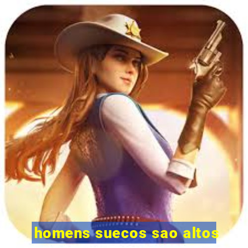 homens suecos sao altos